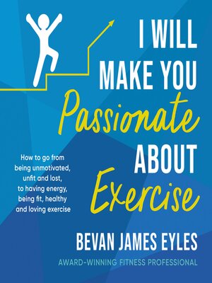 cover image of I Will Make You Passionate About Exercise